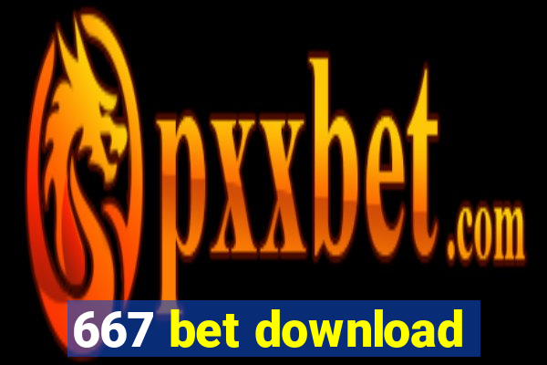 667 bet download